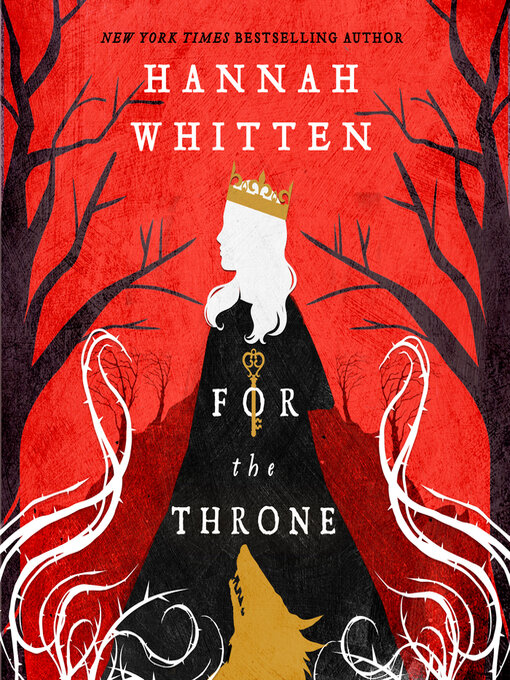 Title details for For the Throne by Hannah Whitten - Wait list